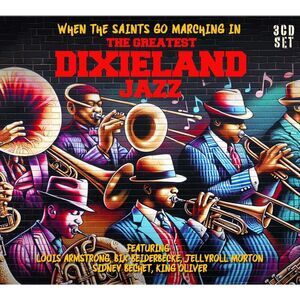 Various Artists - When The Saints Go Marching In: Greatest Dixieland Jazz